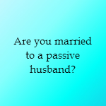 passive husband